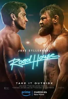 🔥新威龙杀阵 Road House (2024)🔥4K高码版🔥杰克·吉伦哈尔大战前UFC冠军康纳·麦格雷戈动作惊悚片