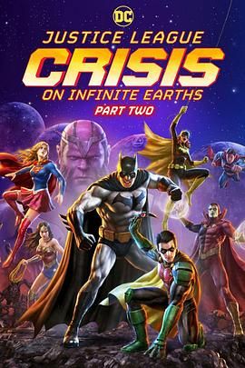 正义联盟：无限地球危机(下) Justice League: Crisis on Infinite Earths - Part Two