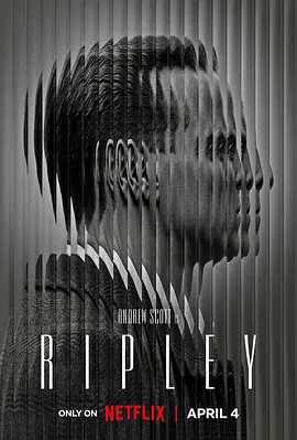 【美剧】雷普利 Ripley (2024)【全8集】  [美国 惊悚 犯罪]  [安德鲁·斯科特]这个骗子走入了充满财富和特权的世界