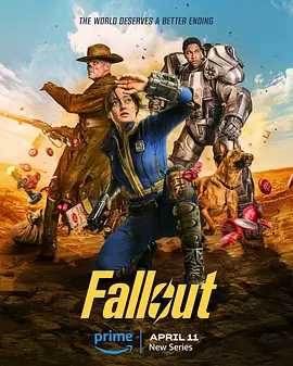 辐射Fallout(2024)【8完结】【1080P/4K高码】改编自同名游戏 又名: 异尘余生(台)